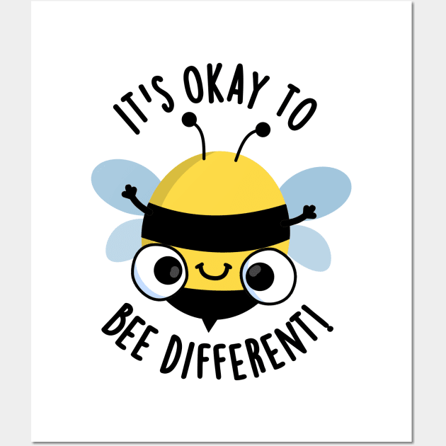 It's Okay To Bee Different Funny Bug Pun Wall Art by punnybone